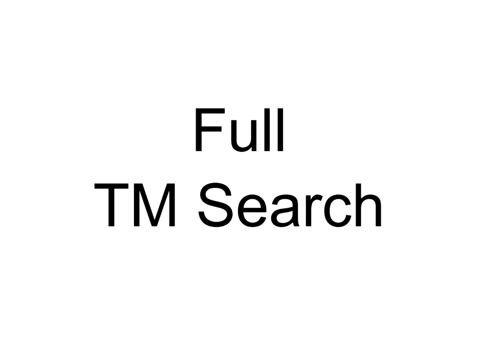 Full TM Search - TMReady (Formerly The Trademark Search Company)