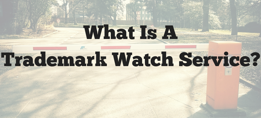 What Is A Trademark Watch Service_