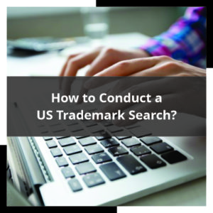 How to Conduct a US Trademark Search
