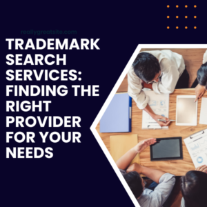 Trademark Search Services